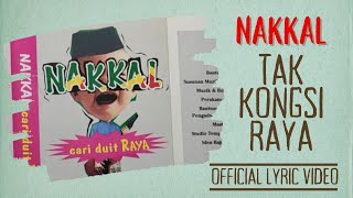 Nakkal - Tak Kongsi Raya (Official Lyric Video)