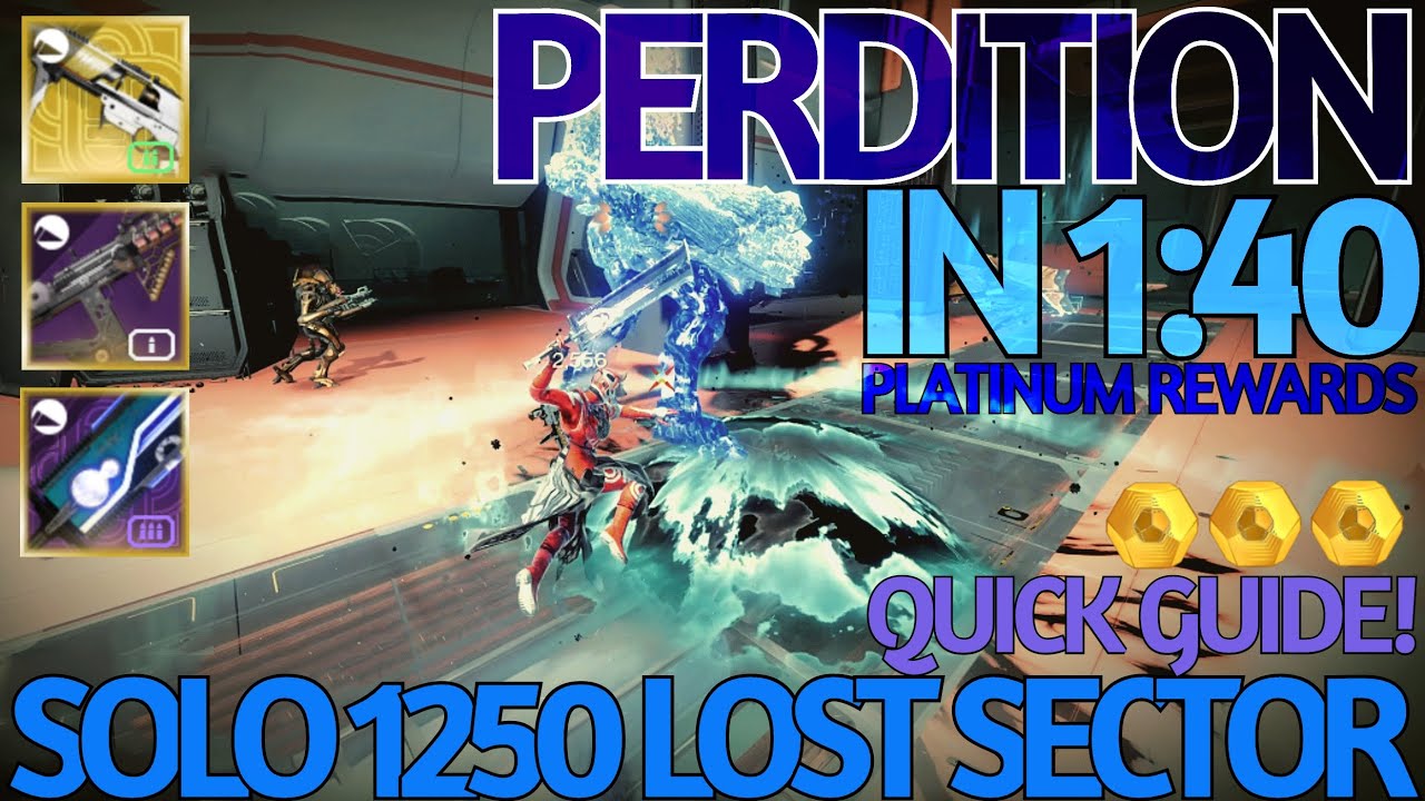 Easy Exotic Farm Solo 1250 Lost Sector In 140 Perdition Platinum