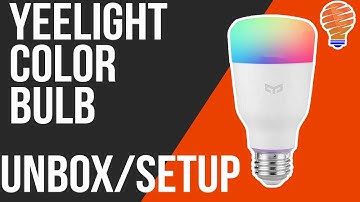 Yeelight Color Bulb - Unbox and Setup
