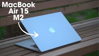 MacBook Air 15 M2 - ОГЛЯД та ДОСВІД ЕКСПЛУАТАЦІЇ | Найавтономніший MacBook