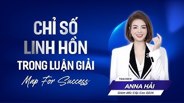 Nghề Life Coach- CHỈ SỐ LINH HỒN TRONG LUẬN GIẢI BẢN ĐỒ THÀNH CÔNG- Thấu hiểu bản thân
