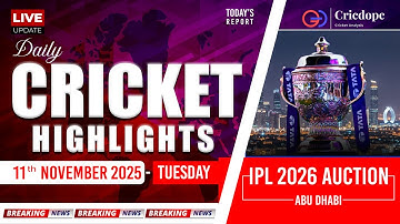 Cricket Highlights & Updates | 11th November 2025