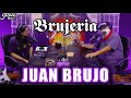 Brujeria  juan brujo  garza podcast 111