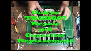 Onkyo TX-SR607 Repair pt3 Capacitor Replacement - YouTube