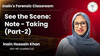 How to make notes at a Crime Scene - Part 2 | See the Scene