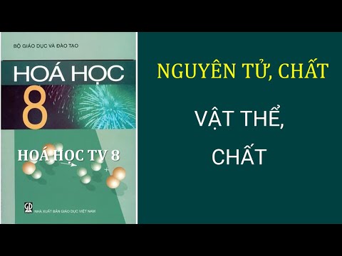 Video [Hoá học 8] Vật thể, chất (Dễ hiểu nhất) - YouTube