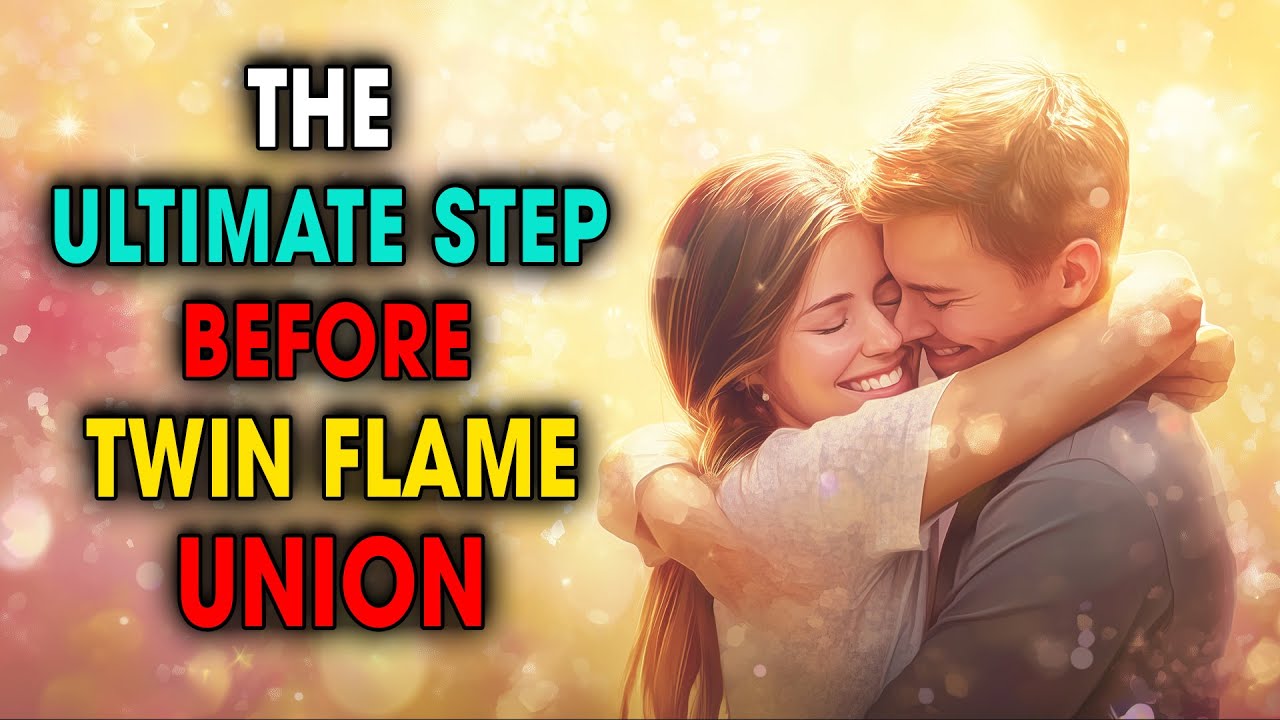 Twin Flames’ Final Awakening: The Ultimate Stage Before Union | Spiritual Universe