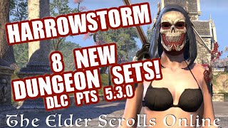 Harrowstorm 8 New Dungeon Sets! DLC (PTS 5.3.0) - The Elder Scrolls Online