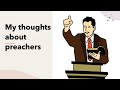 My thoughts about preachers