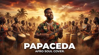 PAPACEDA (AFRO SOUL) | COVER BY NOT HYMN 🪘