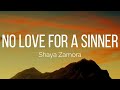 Shaya Zamora - No Love For A Sinner (Lyrics)