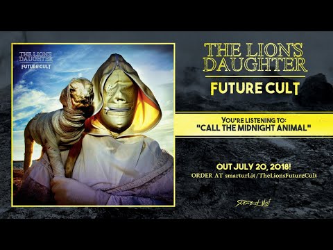 The Lion's Daughter - Call the Midnight Animal (official premiere)