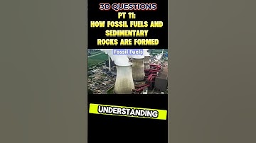 PT 11: 3-D Questions from STEAMspirations: How Fossil Fuels & Sedimentary Rocks Form