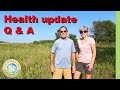 RV Life:  Health Update and Q & A