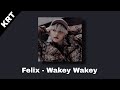 Felix  wakey wakey ringtone