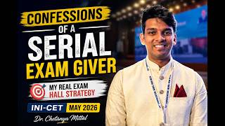 Attempt the Exam Like a Pro | My Real Exam Hall Strategy - INI CET May 2026 - Dr. Chetanya Mittal
