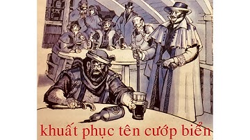 Khuất phục tên cướp biển - tập đọc lớp 4 tuần 25