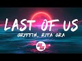 Gryffin – Last of Us (Lyrics) ft. Rita Ora