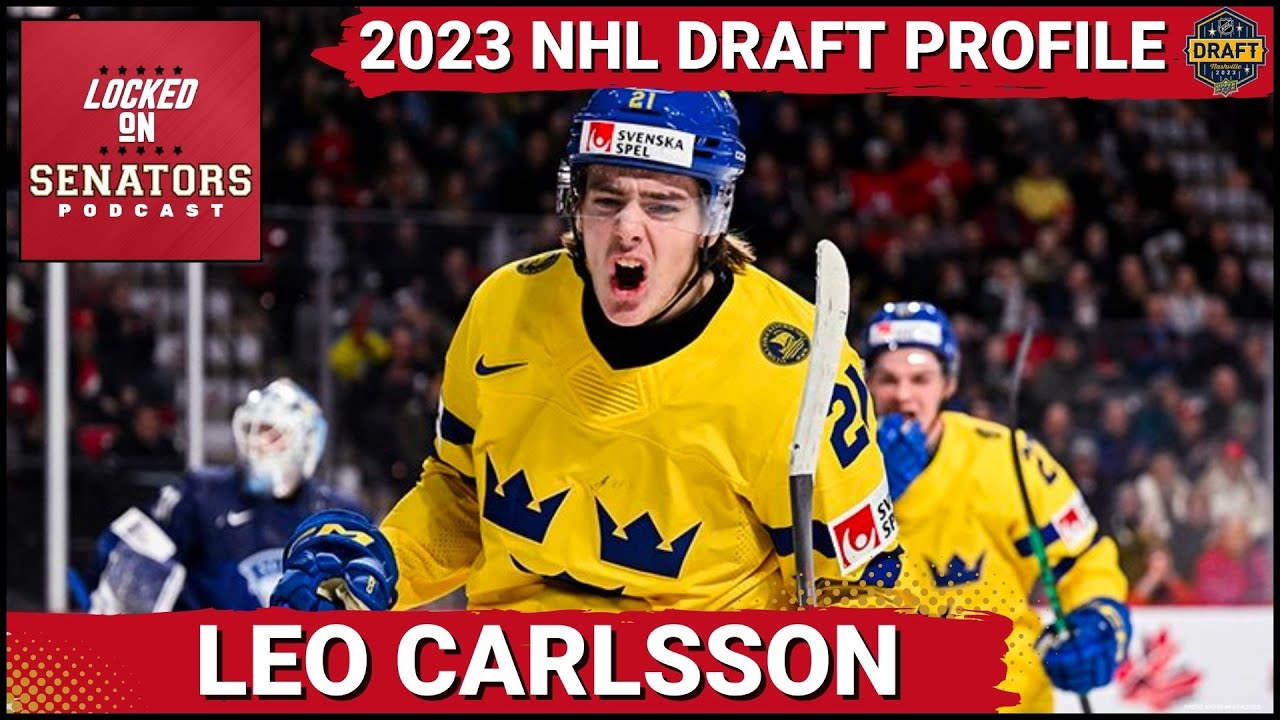 2023 Draft Profile: Leo Carlsson –