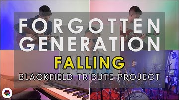 Forgotten Generation ( Blackfield Tribute Project ) - Falling
