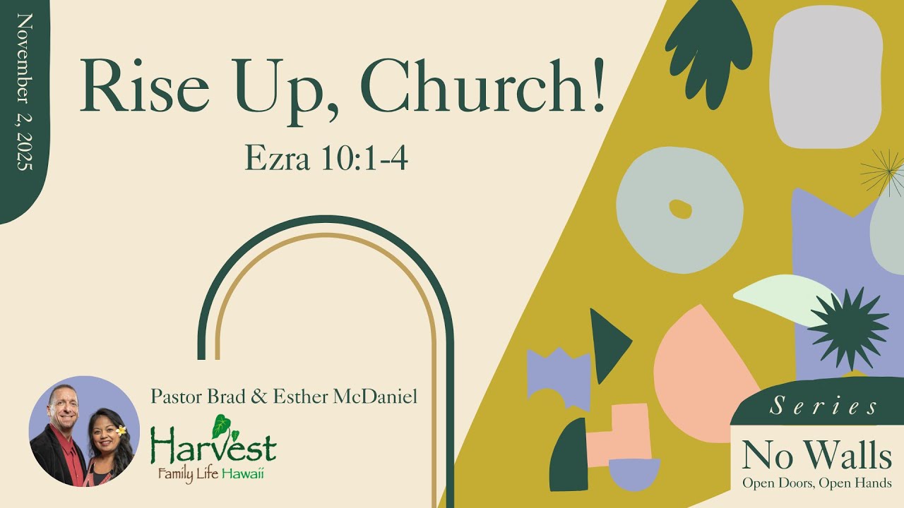 Sunday Service 11/2/25: "Rise Up, Church!” by Pastor Brad & Esther McDaniel | No Walls Series