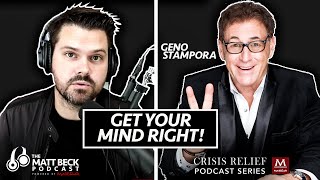 Get Your Mind Right w/ Geno Stampora | Matt Beck Podcast LIVE