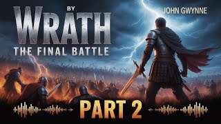 🔥 Wrath by John Gwynne: The Final Battle - Audiobook Part 2 ⚔️💥