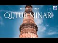 Qutub minar india must visit placedelhi tourismwalking tour4k tour unesco world heritage site