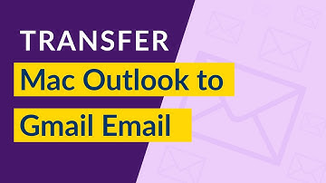 How to Transfer Emails from Mac Outlook to Gmail Account?
