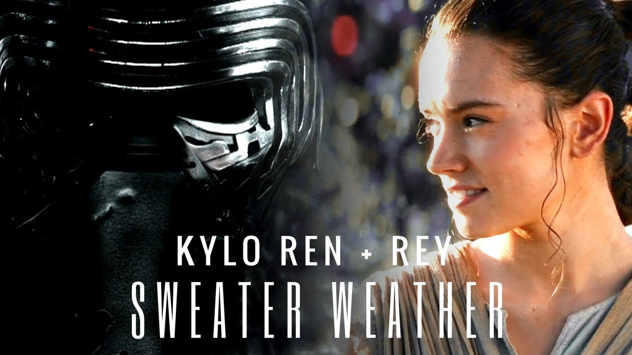 Kylo Ren + Rey | Sweater Weather