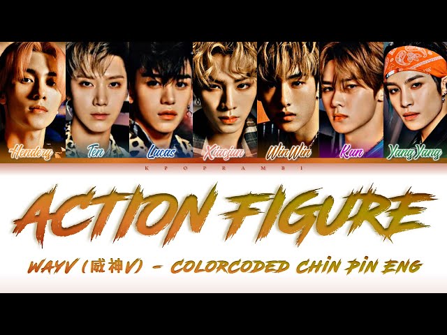 WAYV (威神V) - ''ACTION FIGURE '' Lyrics 歌词 [日本語字幕] (Color_Coded_CHIN_PIN_ENG) class=