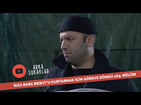 Rıza Baba Mesut'u Kurtarmak İçin Göreve Geri Döndü 269. Bölüm