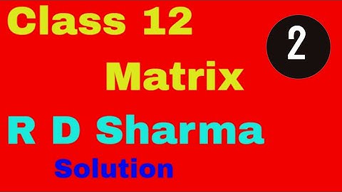 Matrix RD SHARMA || CLASS 12 MATH