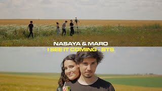 Video thumbnail of "NASAYA & MARO - I SEE IT COMING (Music Video BTS)"