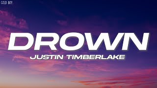 Justin Timberlake - Drown (Lyrics)