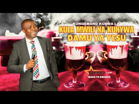 LIVE KONGAMANO KUBWA LA BARAKA KULA MWILI NA KUNYWA DAMU YA YESU