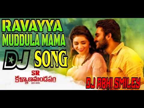 Ravayya Muddula Mama Telugu Dj Song  Samarasimha Reddy Movie Dj Songs  Latest Telugu Dj Songs