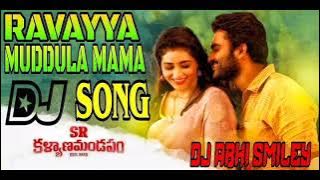 Ravayya Muddula Mama Telugu Dj Song // Samarasimha Reddy Movie Dj Songs // Latest Telugu Dj Song's