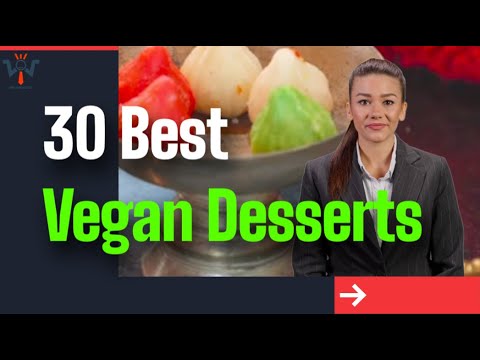 30 Best Vegan Desserts