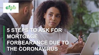 5 steps to ask for mortgage forbearance due to the Coronavirus — consumerfinance.gov
