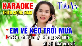 EM VỀ KẺO TRỜI MƯA ➤ Song Ca Cùng Tiểu Vy ➤ Karaoke Thiếu Giọng Nam ➤ KARAOKE SONG CÙNG CA SĨ