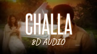 Challa (8D AUDIO) Jordan Sandhu | Roopi Gill
