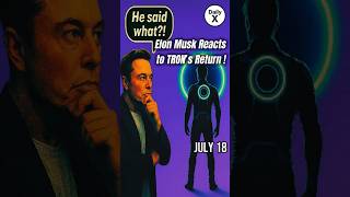 Elon Musk Reacts to TRON’s Return! – July 17, 2025 #TRON #ElonMusk #AI #Grok #x #DailyUpdate