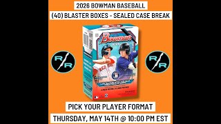 2026 Bowman Baseball 40x Blaster Box 1x Case Break Thursday 5/14 @ 10:00 PM EST