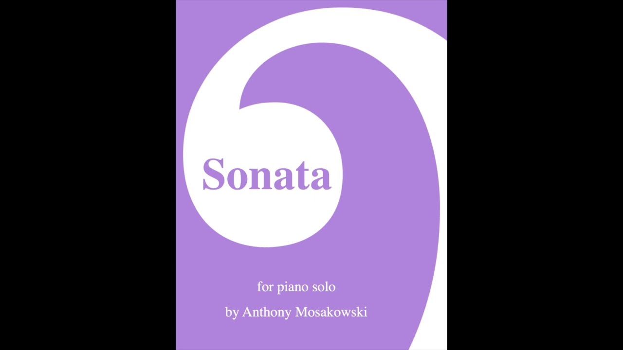 Piano Sonata - Anthony Mosakowski