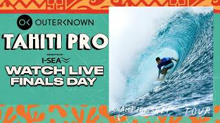 🔴 LIVE - Outerknown Tahiti Pro presented by I-SEA 2026 - FINALS DAY - Championship Tour