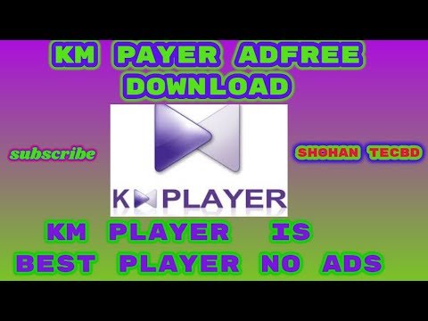 How To Download Ads Free Kmplayer 2018