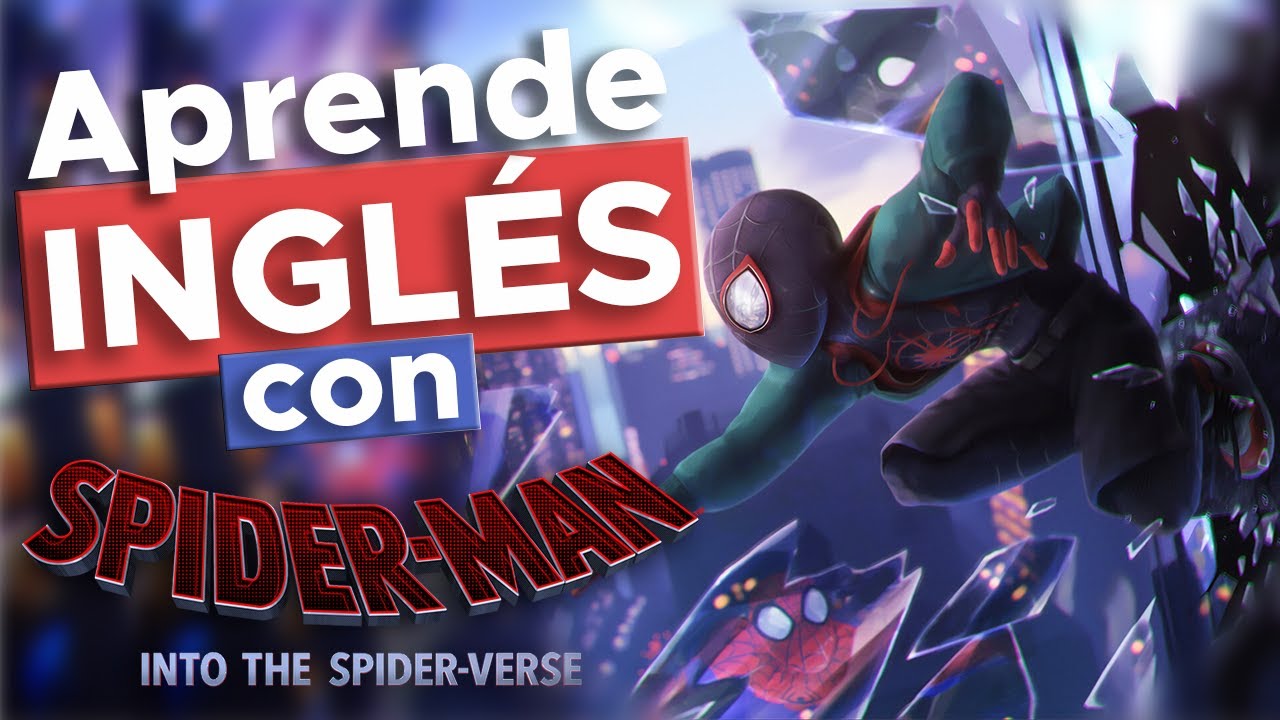 Aprende inglés con Spider-Man: Un nuevo universo - YouTube
