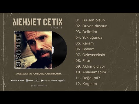 Mehmet ÇETİN ' Albüm 2021'  Bu son olsun FULL ALBUM