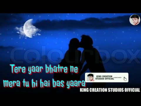 tere-yaar-bhatere-ne-mera-tu-hi-hai-bas-yaara-whatsapp-status